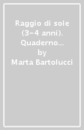 Raggio di sole (3-4 anni). Quaderno operativo per le vacanze estive