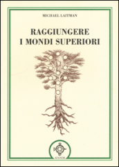 Raggiungere i mondi superiori