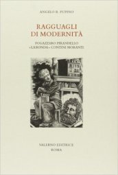 Ragguagli di modernità. Fogazzaro, Pirandello, «La Ronda», Contini, Morante