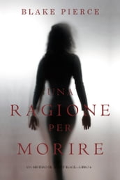 Una Ragione per Morire (Un Mistero di Avery BlackLibro 6)