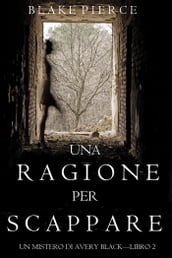 Una Ragione per Scappare (Un Mistero di Avery Black  Libro 2)