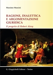 Ragione, dialettica e argomentazione giuridica. Il progetto di Robert Alexy