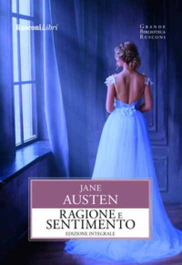 Ragione e sentimento. Ediz. integrale - Jane Austen