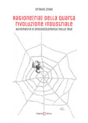 Ragione(ria) della quarta rivoluzione industriale. Asimmetrie e spossessamento nella rete