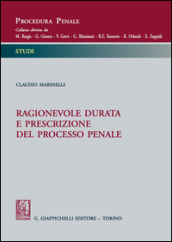 Ragionevole durata e prescrizione del processo penale