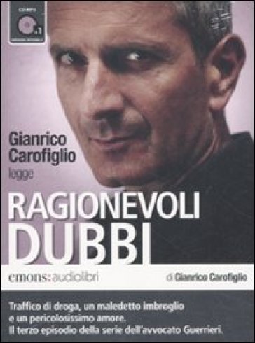 Ragionevoli dubbi letto da Gianrico Carofiglio. Audiolibro. CD Audio formato MP3 - Gianrico Carofiglio