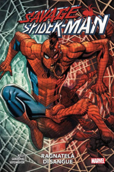 Ragnatela di sangue. Savage Spider-Man - Joe Kelly