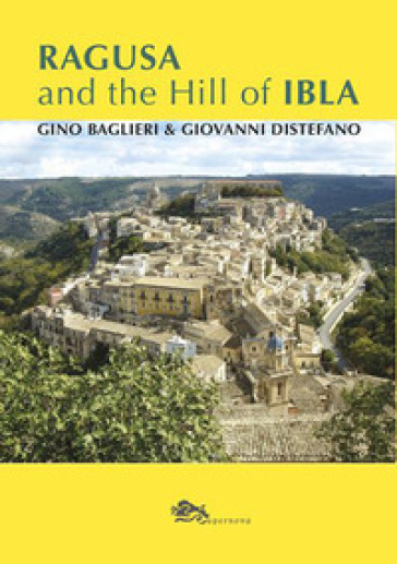Ragusa and the Hill of Ibla - Gino Baglieri - Giovanni Distefano