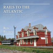 Rails to the Atlantic