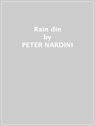 Rain din - PETER NARDINI