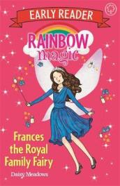 Rainbow Magic Early Reader: Frances the Royal Family Fairy