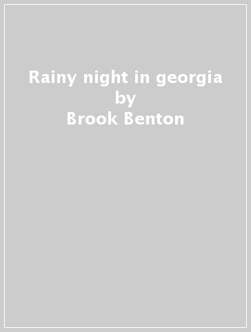 Rainy night in georgia - Brook Benton