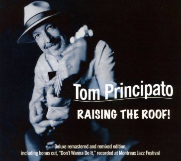 Raising the roof - TOM PRINCIPATO