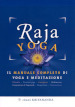 Raja yoga. Il manuale completo di yoga e meditazione