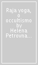 Raja yoga, o occultismo