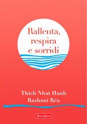 Rallenta, respira e sorridi