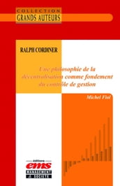 Ralph Cordiner - Une philosophie de la décentralisation comme fondement du contrôle de gestion
