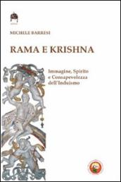 Rama e Krishna. Immagine, spirito e consapevolezza dell induismo