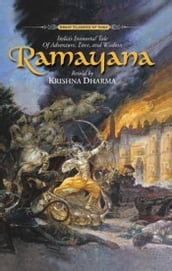 Ramayana: India s Immortal Tale of Adventure, Love and Wisdom