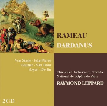 Rameau : dardanus - Raymond Leppard