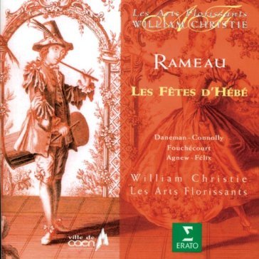 Rameau : les fêtes d'hébé ou l - William Christie