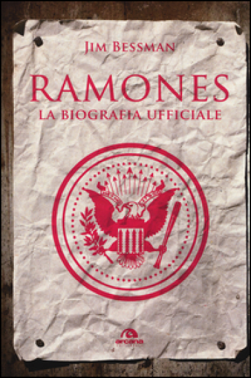 Ramones. La biografia ufficiale - Jim Bessman