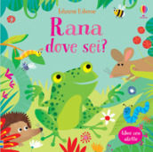 Rana dove sei? Ediz. a colori