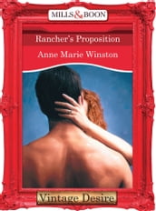 Rancher s Proposition (Mills & Boon Desire) (Body & Soul, Book 2)