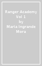 Ranger Academy Vol 1