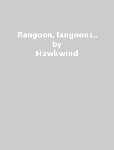 Rangoon, langoons.. - Hawkwind