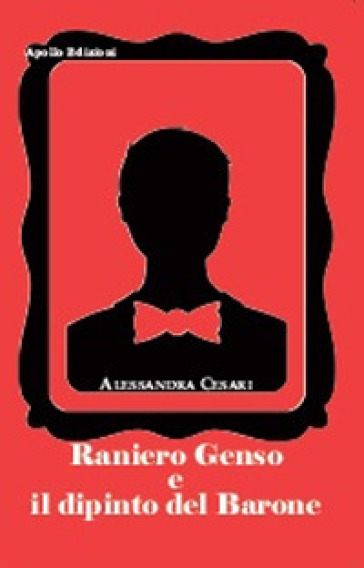 Raniero Genso e il dipinto del Barone - Alessandra Cesari