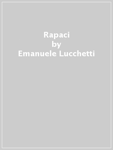 Rapaci - Emanuele Lucchetti