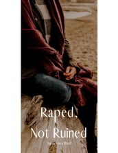 Raped, Not Ruined