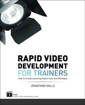 Rapid Video Development for Trainers