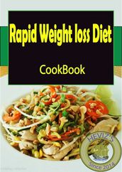 Rapid Weight loss Diet: 101. Delicious, Nutritious, Low Budget, Mouthwatering Rapid Weight loss Diet Cookbook