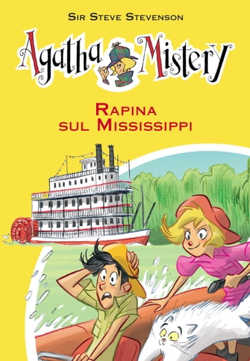 Rapina sul Mississippi. Agatha Mistery. Vol. 21 - Sir Steve Stevenson