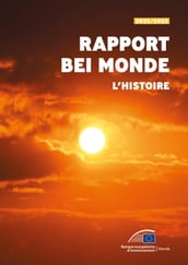 Rapport BEI Monde 2022/2023 L histoire