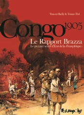 Le Rapport Brazza. Le premier secret d État de la Françafrique