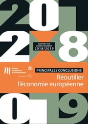 Rapport de la BEI sur l investissement 2018-2019 : réoutiller l économie européenne Principales conclusions