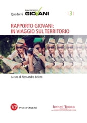 Rapporto Giovani: in viaggio sul territorio. Quaderni Rapporto Giovani, n. 3