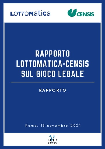Rapporto Lottomatica  Censis sul Gioco Legale - Censis - Lottomatica