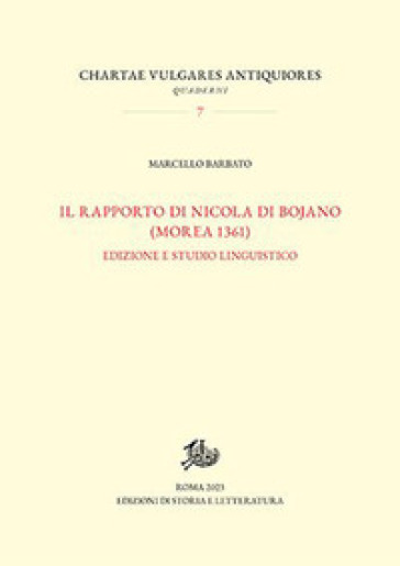 Rapporto di Nicola Di Bojano (Morea 1361). Edizione e studio linguistico - Marcello Barbato