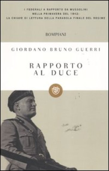 Rapporto al duce - Giordano Bruno Guerri