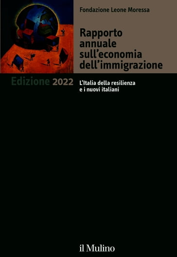 Rapporto annuale sull'economia dell'immigrazione. Edizione 2022 - Fondazione Leone Moressa AA.VV.