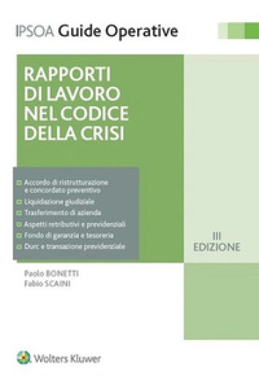Rapporto di lavoro nel codice della crisi - Paolo Bonetti - Fabio Scaini