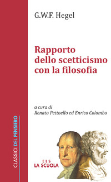 Rapporto dello scetticismo con la filosofia - Georg Wilhelm Friedrich Hegel