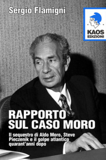 Rapporto sul caso Moro - Sergio Flamigni