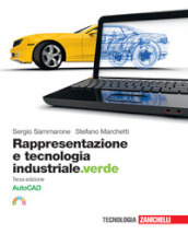Rappresentazione e tecnologia industriale.verde. Volume AutoCAD. Per le Scuole superiori. Con e-book. Con espansione online