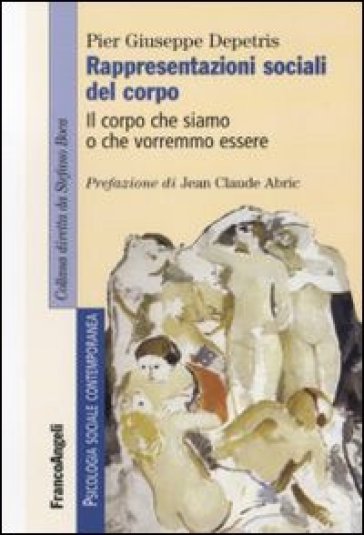 Rappresentazioni sociali del corpo. Il corpo che siamo o che vorremmo essere - P. Giuseppe Depetris