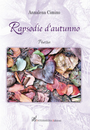 Rapsodie d'autunno - Annalena Cimino